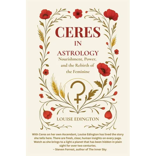 Ceres in Astrology: Nourishment, Power, and the Rebirth of the Feminine - Paperback | Books | Wiccan Center