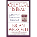 Only Love is Real: A Story of Soulmates Reunited - Paperback | Books | Wiccan Center