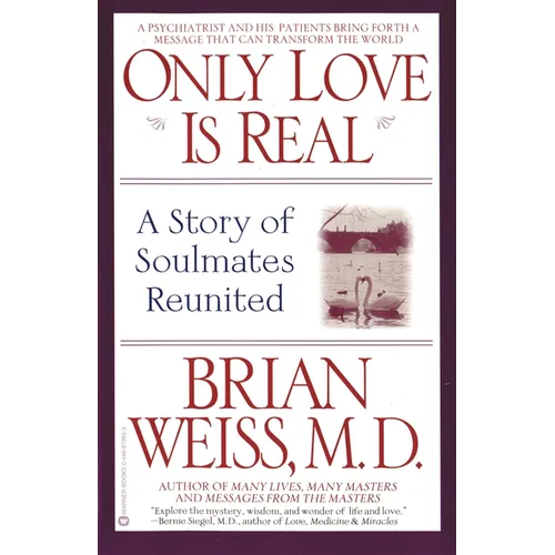 Only Love is Real: A Story of Soulmates Reunited - Paperback | Books | Wiccan Center