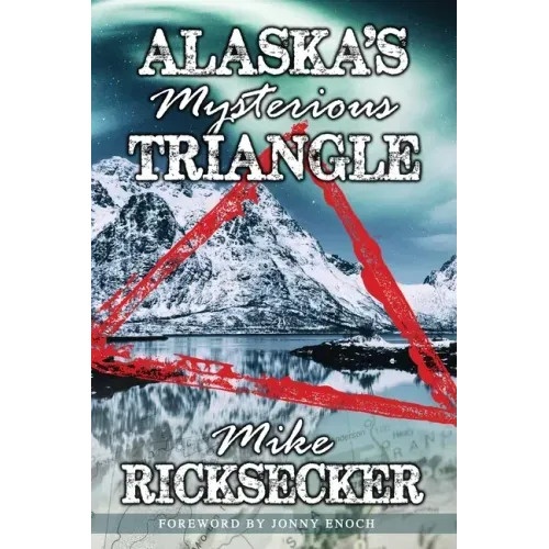 Alaska's Mysterious Triangle - Paperback | Books | Wiccan Center