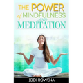 The Power of Mindfulness and Meditation: A Beginner's Guide to Stress Management, Confidence Building, Mental Power and Inner Peace through Meditation - Paperback | Books | Wiccan Center