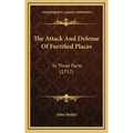 The Attack and Defense of Fortified Places: In Three Parts (1757) - Hardcover | Books | Wiccan Center
