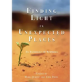 Finding Light in Unexpected Places: An Anthology of Surprises - Paperback | Books | Wiccan Center