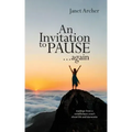 An Invitation to Pause... again: musings from a mindfulness coach about life and dementia - Paperback