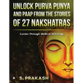 Unlock Purva Punya and Paap from the Stories of 27 Nakshatras: Curses through Medical Astrology - Paperback | Books | Wiccan Center