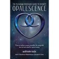Opalescence: The Pleiadian Renegade Guide to Divinity - Paperback | Books | Wiccan Center