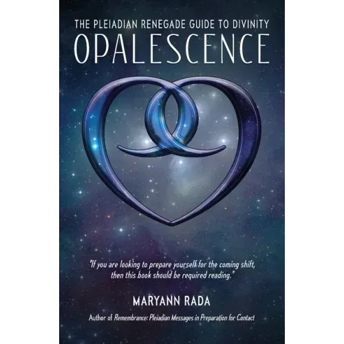 Opalescence: The Pleiadian Renegade Guide to Divinity - Paperback | Books | Wiccan Center