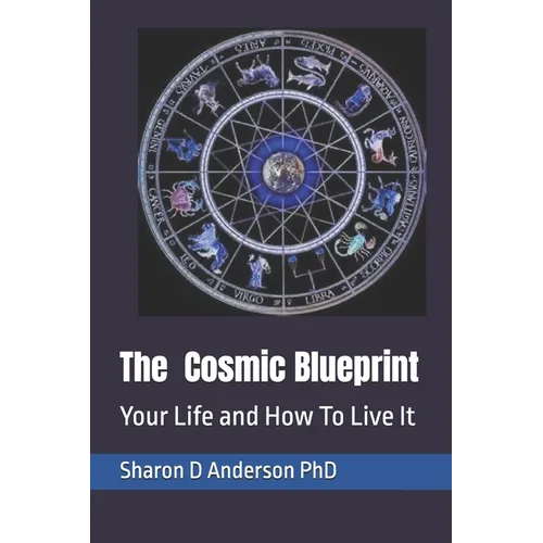 The Cosmic Blueprint: Your Life and How To Live It - Paperback | Books | Wiccan Center