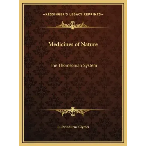 Medicines of Nature: The Thomsonian System - Hardcover