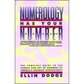 Numerology Has Your Number: Numerology Has Your Number - Paperback