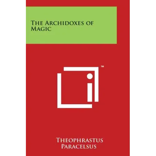 The Archidoxes of Magic - Paperback
