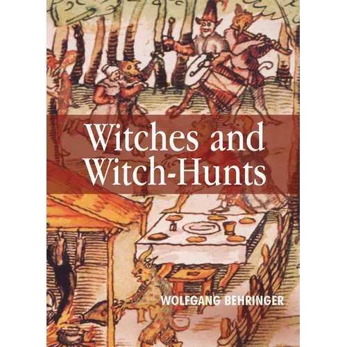 Witches and Witch-Hunts: A Global History - Paperback | Books | Wiccan Center
