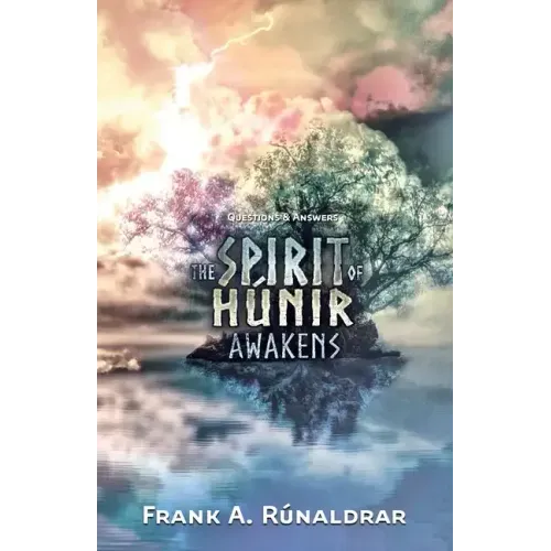 The Spirit of Hunir Awakens - Questions & Answers - Paperback | Books | Wiccan Center