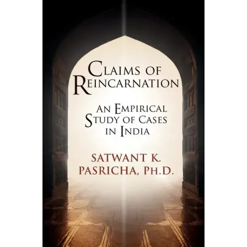 Claims of Reincarnation: An Empirical Study of Cases in India - Paperback