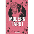 Modern Tarot: A practical guide to reading tarot in the 21st century - Paperback
