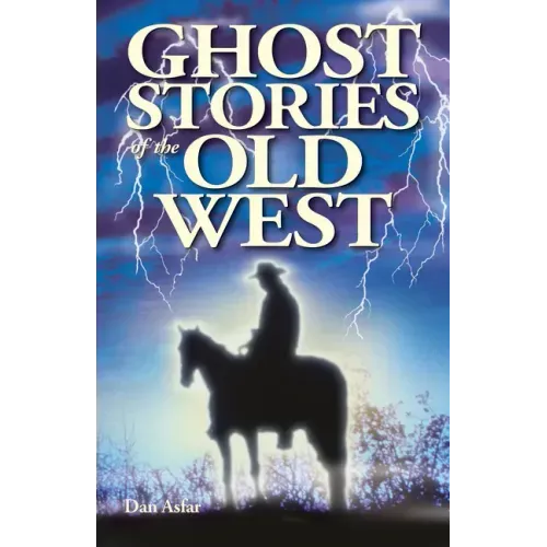 Ghost Stories of the Old West - Paperback | Books | Wiccan Center