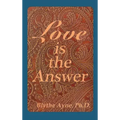 Love is the Answer - Hardcover