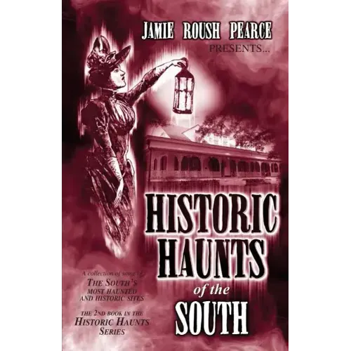 Historic Haunts of the South - Paperback | Books | Wiccan Center