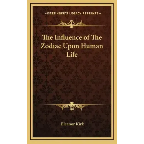 The Influence of the Zodiac Upon Human Life - Hardcover | Books | Wiccan Center