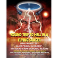 Round Trip To Hell In A Flying Saucer: UFO Parasites - Alien Soul Suckers - Invaders From Demonic Realms - Paperback | Books | Wiccan Center