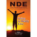 Dying to Really Live: Memories of the Afterlife; A Non-Believer Returns to Life After a Surprising Near Death Experience - Paperback | Books | Wiccan Center
