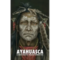 Ayahuasca: a Near-Death Transformation - with a detailed ceremony and integration guide - Paperback