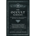 The Occult Sciences - A Compendium of Transcendental Doctrine and Experiment;Embracing an Account of Magical Practices; of Secret Sciences in Connecti - Paperback | Books | Wiccan Center