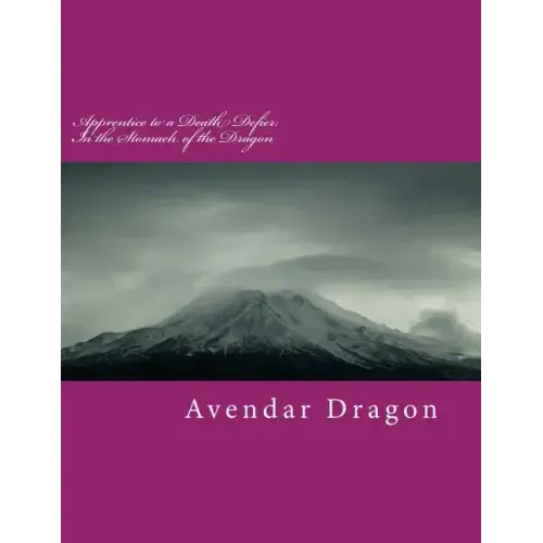 Apprentice to a Death Defier: In the Stomach of the Dragon - Paperback