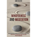 Mindfulness and Meditation: Simple Mindfulness Techniques and Yoga Postures to Relieve Stress (Remove Worry and Depression While Living With Peace and - Paperback | Books | Wiccan Center