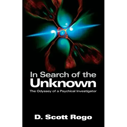 In Search of the Unknown: The Odyssey of a Psychical Investigator - Paperback | Books | Wiccan Center