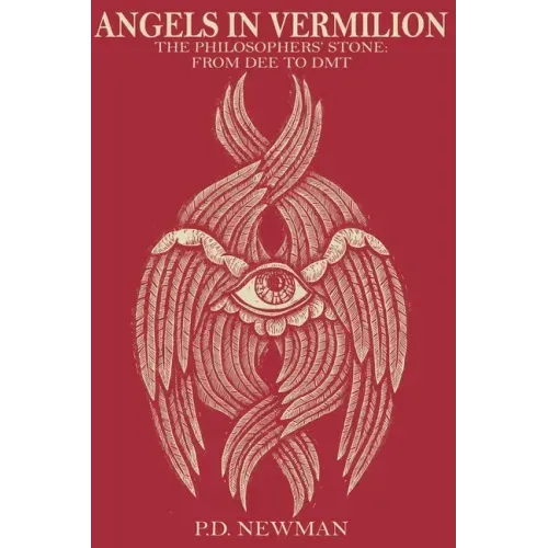 Angels in Vermilion: The Philosophers' Stone: from Dee to DMT - Paperback