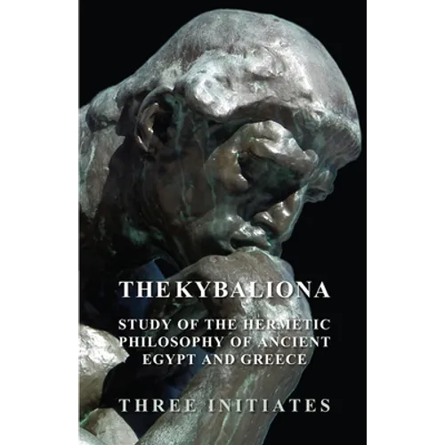 The Kybalion - A Study of the Hermetic Philosophy of Ancient Egypt and Greece - Paperback | Books | Wiccan Center