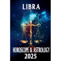 Libra Horoscope & Astrology 2025 - Paperback