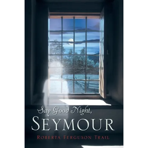 Say Good Night Seymour - Paperback | Books | Wiccan Center