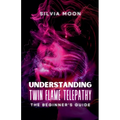 Understanding Twin Flame Telepathy - Paperback | Books | Wiccan Center