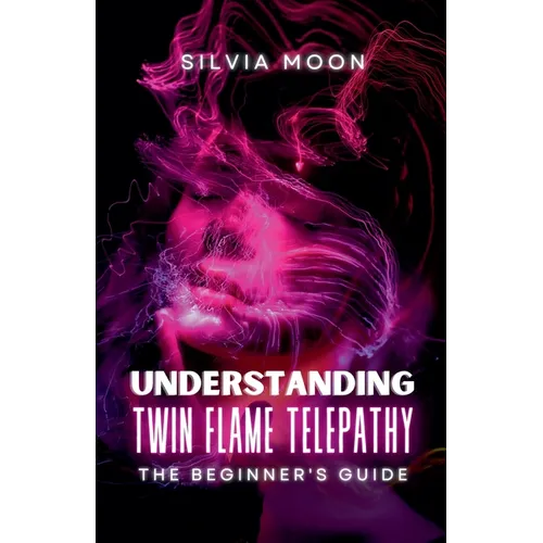 Understanding Twin Flame Telepathy - Paperback | Books | Wiccan Center