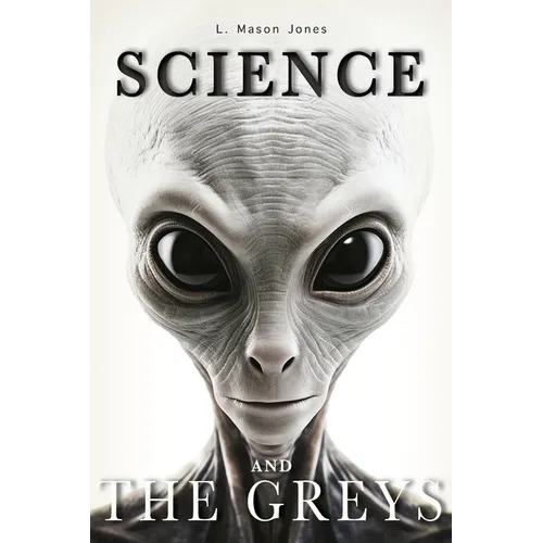 Science and the Greys - Paperback | Books | Wiccan Center