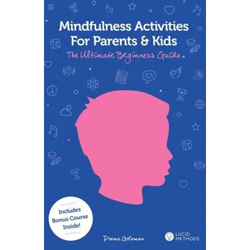 Mindfulness Activities for Parents and Kids: The Ultimate Beginners Guide - Paperback | Books | Wiccan Center