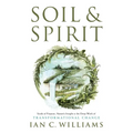 Soil & Spirit: Seeds of Purpose, Nature's Insight & the Deep Work of Transformational Change - Paperback | Books | Wiccan Center
