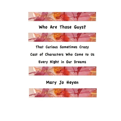 Who Are Those Guys?: That Curious Sometimes Crazy Cast of Characters who Come to Us Every Night In Our Dreams - Paperback | Books | Wiccan Center
