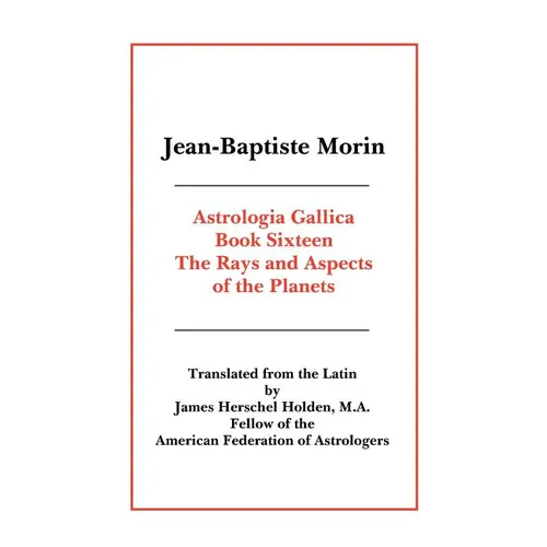 Astrologia Gallica Book 16 - Paperback | Books | Wiccan Center