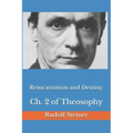 Reincarnation and Destiny: Ch. 2 of Theosophy - Paperback