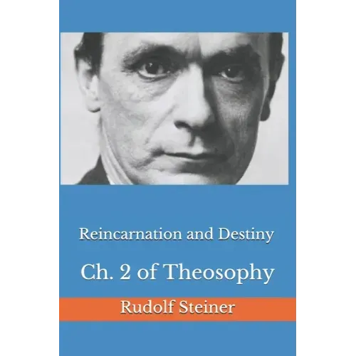 Reincarnation and Destiny: Ch. 2 of Theosophy - Paperback