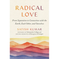 Radical Love: From Separation to Connection with the Earth, Each Other, and Ourselves - Paperback