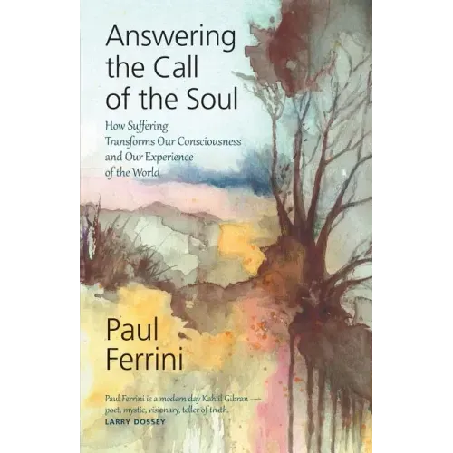 Answering The Call of the soul: How Suffering Transforms our Consciousness and Our Experience of the World - Paperback | Books | Wiccan Center