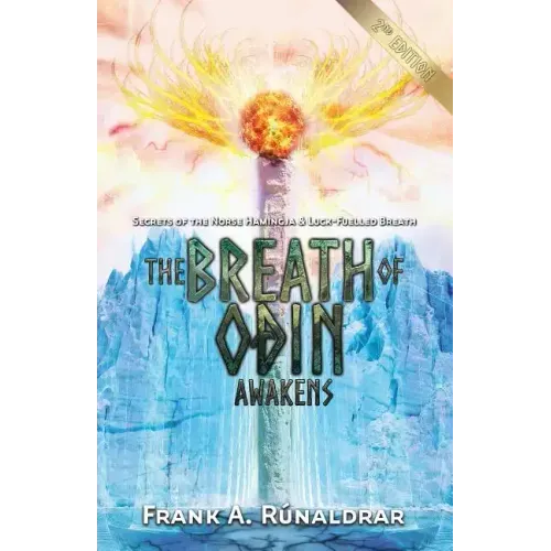The Breath of Odin Awakens: Secrets of the Norse Hamingja and Luck-Fuelled Breath - Paperback | Books | Wiccan Center