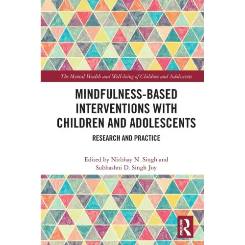Mindfulness-Based Interventions with Children and Adolescents: Research and Practice