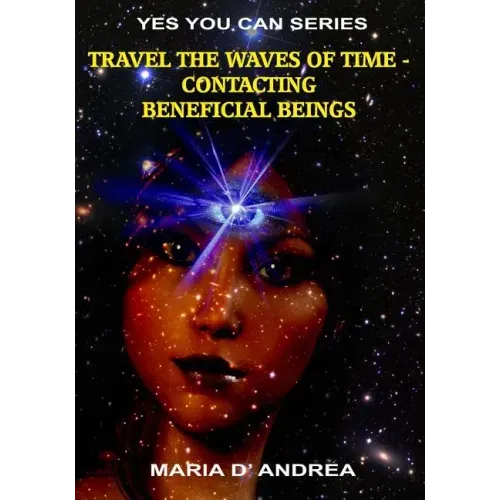 Travel The Waves of Time: Contacting Beneficial Beings - Paperback | Books | Wiccan Center