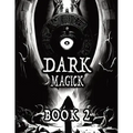 Dark Black Occult Magick, Book 2 Powerful Summoning Spells for Entities to Seek Protection and Incredible Power: Perfect for Practitioners of the Occu - Paperback | Books | Wiccan Center