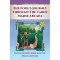 The Fool's Journey through the Tarot Major Arcana